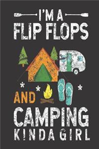 I'm A Flip Flops And Camping Kinda Girl