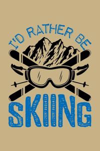 I'd Rather Be Skiing