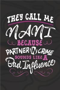They Call Me Nani Because Partner In Crime Sounds Like A Bad Influence