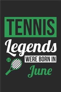 Tennis Legends Were Born In June - Tennis Journal - Tennis Notebook - Birthday Gift for Tennis Player