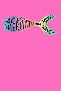 Be A Mermaid And Make Waves: Comic Book Notebook Paper