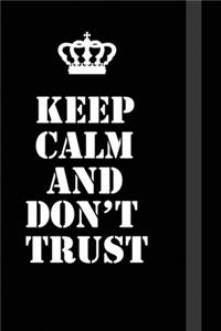 Keep Calm And Don�t Trust