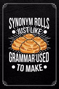 Synonym Rolls Just Like Grammar Used to Make