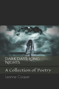 Dark Days; Long Nights