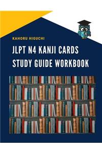 Jlpt N4 Kanji Cards Study Guide Workbook