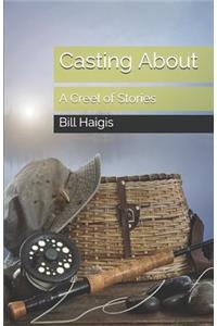 Casting About