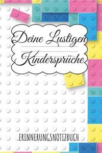 Deine lustigen Kindersprüche Erinnerungsnotizbuch