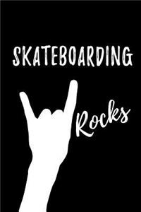 Skateboarding Rocks