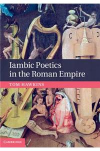 Iambic Poetics in the Roman Empire
