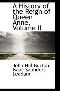 A History of the Reign of Queen Anne, Volume II