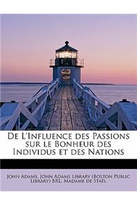 de L'Influence Des Passions Sur Le Bonheur Des Individus Et Des Nations