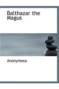 Balthazar the Magus