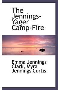 The Jennings-Yager Camp-Fire