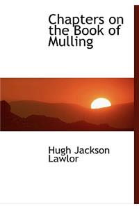 Chapters on the Book of Mulling