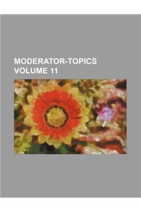 Moderator-Topics Volume 11