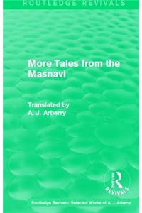 Routledge Revivals: More Tales from the Masnavi (1963)