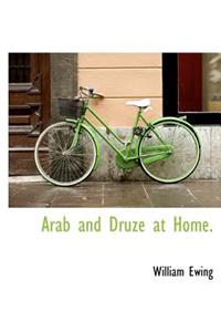 Arab and Druze at Home.