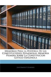 Memorias Para La Historia De Las Constituciones Espaænolas