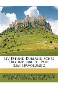 LIV-, Est-, Und Kurlandisches Urkundenbuch