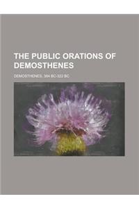 The Public Orations of Demosthenes Volume 1