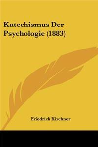 Katechismus Der Psychologie (1883)