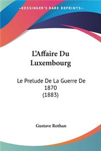 L'Affaire Du Luxembourg