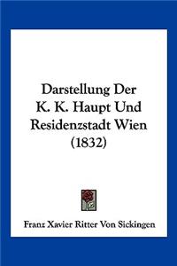 Darstellung Der K. K. Haupt Und Residenzstadt Wien (1832)