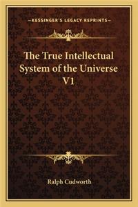 The True Intellectual System of the Universe V1