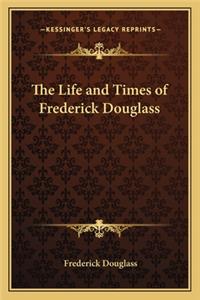 Life and Times of Frederick Douglass