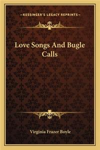 Love Songs and Bugle Calls