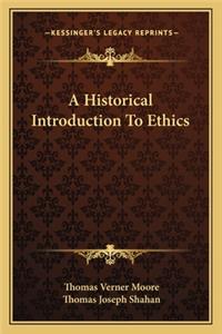 A Historical Introduction To Ethics