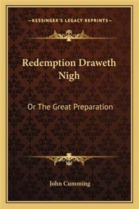Redemption Draweth Nigh
