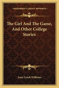 Girl And The Game, And Other College Stories