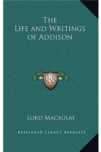 The Life and Writings of Addison