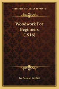 Woodwork for Beginners (1916)