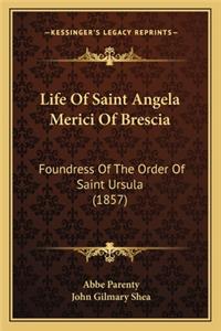 Life of Saint Angela Merici of Brescia
