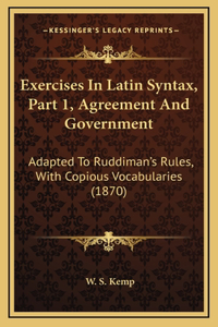 Exercises in Latin Syntax, Part 1, Agreement and Government