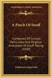 Pinch of Snuff