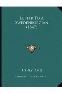 Letter To A Swedenborgian (1847)