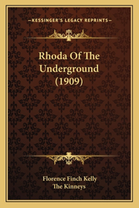 Rhoda Of The Underground (1909)