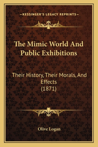 Mimic World And Public Exhibitions