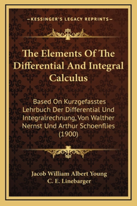 The Elements of the Differential and Integral Calculus