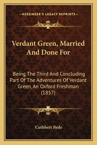 Verdant Green, Married And Done For