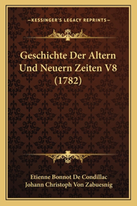 Geschichte Der Altern Und Neuern Zeiten V8 (1782)