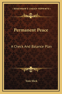 Permanent Peace: A Check And Balance Plan