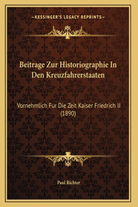 Beitrage Zur Historiographie In Den Kreuzfahrerstaaten