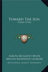 Toward The Sun
