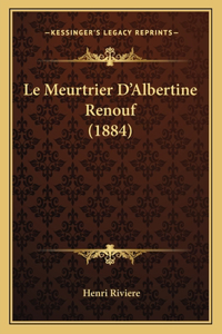 Meurtrier D'Albertine Renouf (1884)