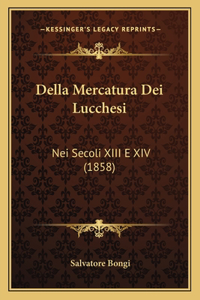 Della Mercatura Dei Lucchesi