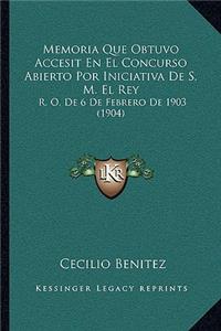 Memoria Que Obtuvo Accesit En El Concurso Abierto Por Iniciativa De S. M. El Rey